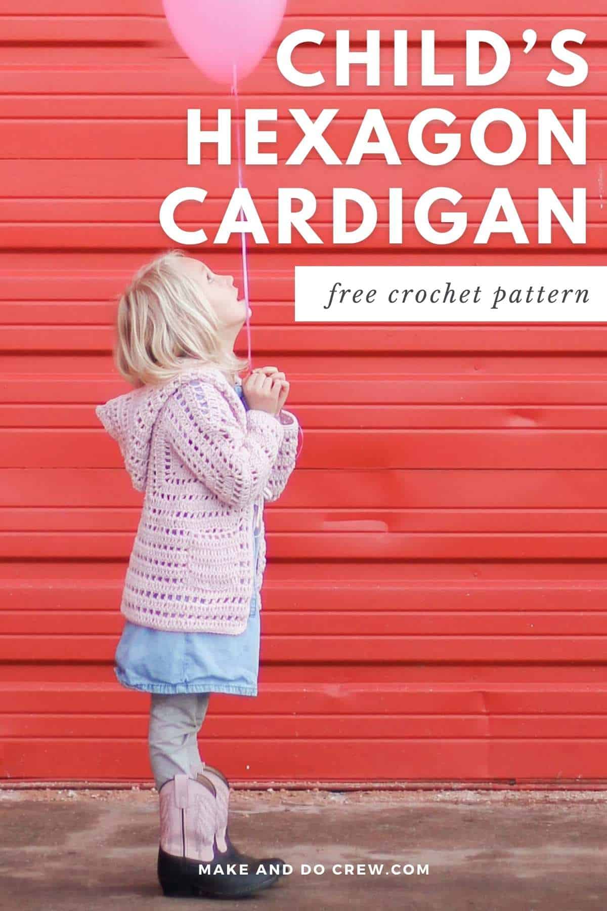 XO Child's Hexagon Cardigan — crochet cardigan pattern photo from Make & Do Crew